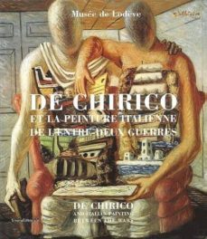 de chirico et la peinture italienne de l entre-deux guerres=de ch irico and italian painting between the wars (ed. bilingüe frances-ingles)-9788882156220