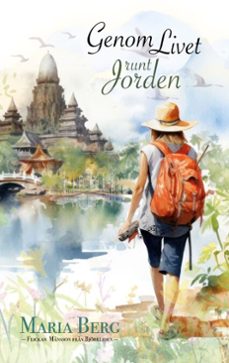 genom livet runt jorden (ebook)-9789181145120