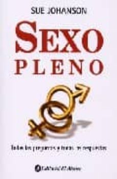 sexo pleno: todas las preguntas y todas las respuestas-sue johanson-9789500258920