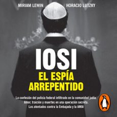 iosi. el espia arrepentido (audiolibro)-miriam lewin-horacio lutzky-9789500767620