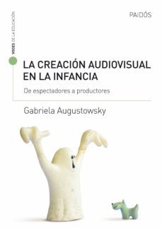 la creacion audiovisual en la infancia (ebook)-9789501295320