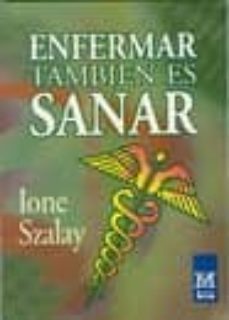 enfermar tambien es sanar salud, enfermedad y trascendencia-9789501712520