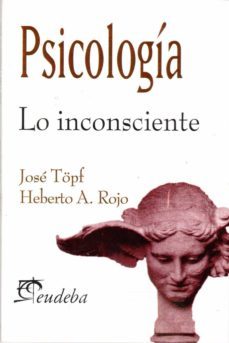 psicologia. lo inconsciente (ebook)-jose topf-heberto a. rojo-9789502322520