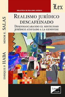 realismo juridico y descafeinado-enrique p. haba-9789564074320