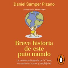 breve historia de este puto mundo (audiolibro)-daniel samper pizano-9789585549920