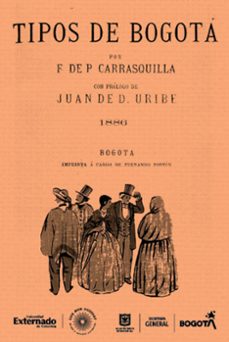tipos de bogota (ebook)-francisco de paula carrasquilla-9789587172720