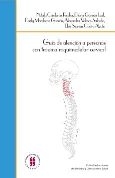 guia de atencion a personas con trauma raquimedular cervical. enfoque desde la terapia ocupacional (ebook)-nataly cardenas rocha-9789587383720
