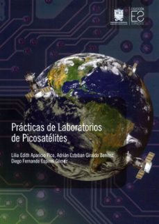 practicas de laboratorios de picosatelites (ebook)-lilia edith aparicio pico-adrián esteban giraldo benítez-diego fernando espinel gómez-9789587874020