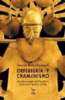 orfebreria y chamanismo-gerardo reichel dolmatoff-9789588156620