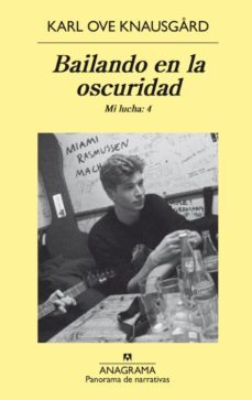bailando en la oscuridad-karl ove knausgard-9789588699820