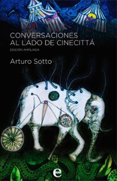 conversaciones al lado del cinecitta (ebook)-arturo sotto-9789593042420