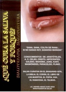 ¿que cura la saliva y porque? sialoterapia sialopuntura-andres amado zuno arce-9789707830820