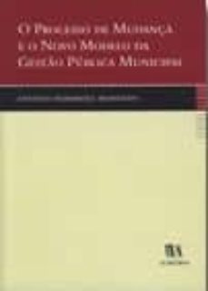 o processo de mudança e o novo modelo da gestao publica municipal-9789724020020