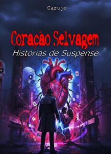 coraço selvagem (ebook)-carlos araujo carujo-9789851124820