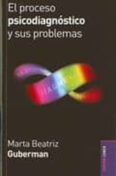 el proceso psicodiagnostico y sus problemas-marta beatriz guberman-9789870008620