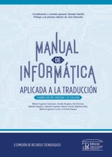 manual de informatica aplicada a la traduccion (ebook)-analía bogdan-maría eugenia cazenave-damián santilli-9789871763320