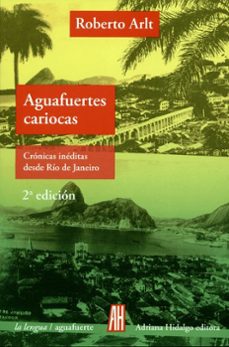 aguafuertes cariocas-roberto arlt-9789871923120