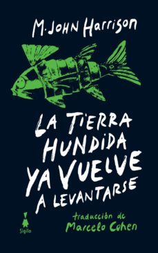 la tierra hundida ya vuelve a levantarse (ebook)-m. john harrison-9789874063120