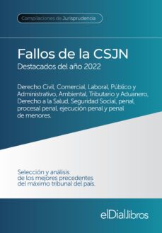fallos de la corte suprema de justicia de la nacion argentina, destacados del año 2022 (ebook)-horacio r. granero-alberto b. bianchi-ricardo porto-9789874859020