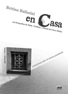 en casa, variaciones sobre la misma pandemia (ebook)-bettina ballarini-9789874931320