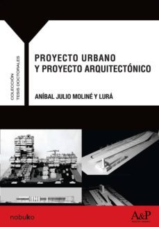 proyecto urbano y proyecto arquitectonico- moline y lura-9789875841420