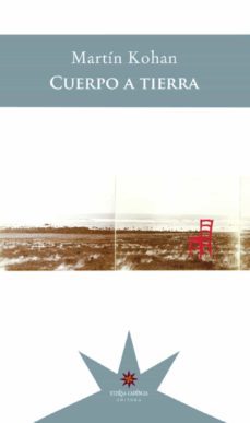 cuerpo a tierra (ebook)-martin kohan-9789877120820