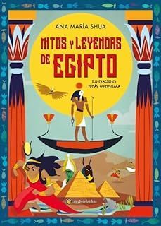 mitos y leyendas de egipto-ana maria shua-9789878202020