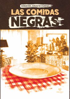 las comidas negras (ebook)-ezequiel ignacio farías-9789878247120