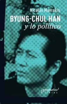 byung-chul han y lo politico-nicolas mavrakis-9789878331720