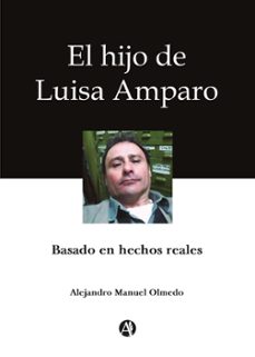 el hijo de luisa amparo (ebook)-alejandro manuel olmedo-9789878742120