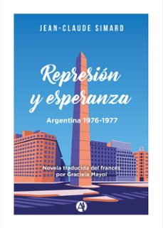 represion y esperanza (ebook)-jean-claude simard-9789878744520