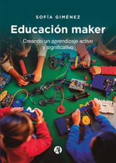 educacion maker (ebook)-sofía giménez-9789878754420