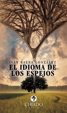 el idioma de los espejos-ivan baena gonzalez-9789895228720
