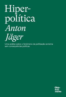hiperpolitica (ebook)-anton jäger-9789895960620