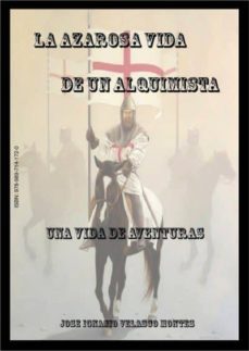 la azarosa vida de un alquimista (ebook)-jose ignacio velasco-9789897141720