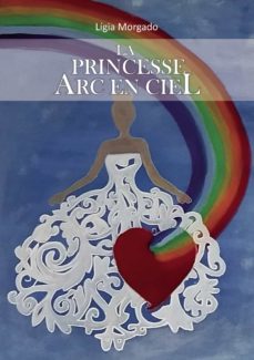 la princesse arc en ciel-ligia morgado-9789899072220