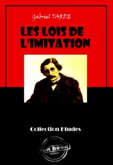 les lois de l'imitation [edition integrale revue et mise a jour] (ebook)-gabriel tarde-9791023204520