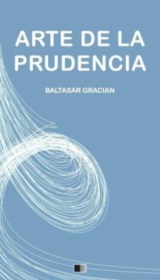 arte de la prudencia (ebook)-baltasar gracian-9791029900020