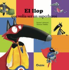 el llop que volia ser un superheroi-9791039520720