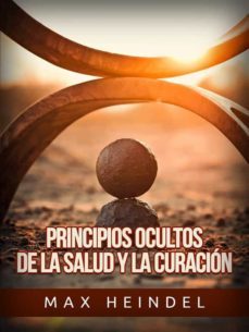 principios ocultos de la salud y la curacion (traducido) (ebook)-max heindel-9791220895620