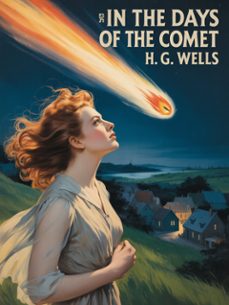 in the days of the comet (ebook)-h. g. wells-9791222605920