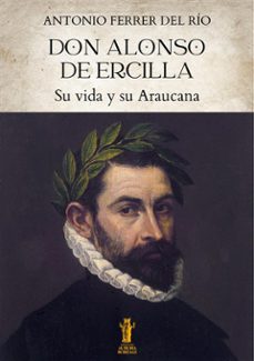 don alonso de ercilla. su vida y su araucana (ebook)-9791255046820