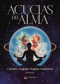 acucias del alma-orestes augusto segura gutierrez-9791370169220