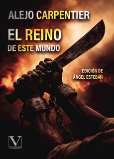 el reino de este mundo-alejo carpentier-9791370181420