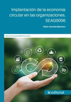 (i.b.d.) seag0006 implantación de la economía circular en las organizaciones.-pablo catrofes martinez-9791370271220