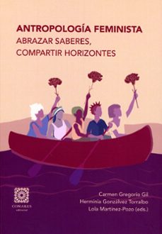antropología feminista. abrazar saberes, compartir horizonte-carmen gregorio gil-9791370331320