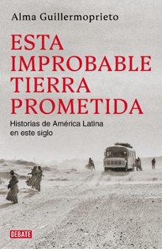 esta improbable tierra prometida-alma guillermoprieto-9791387904920