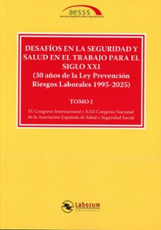 desafios en la seguridad y salud en el trabajo para el siglo xxi (30 años de la ley prevencion riesgos laborales 1995-2025)-9791388025020