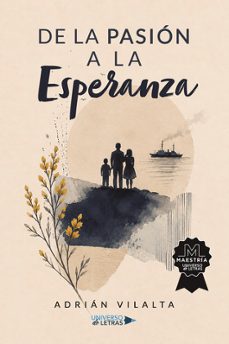 de la pasión a la esperanza-adrian vilalta-9791388243820
