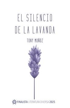 el silencio de la lavanda (ebook)-tony muñoz-9791399004137